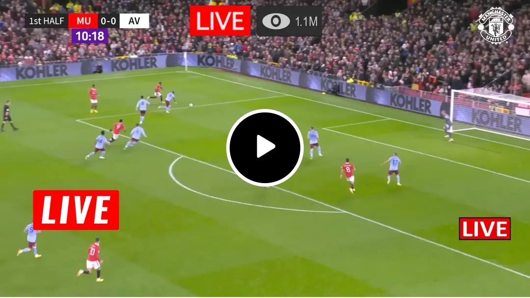 Live stream: Man united vs Aston Villa LIVE | Premier League 1 Sportelo